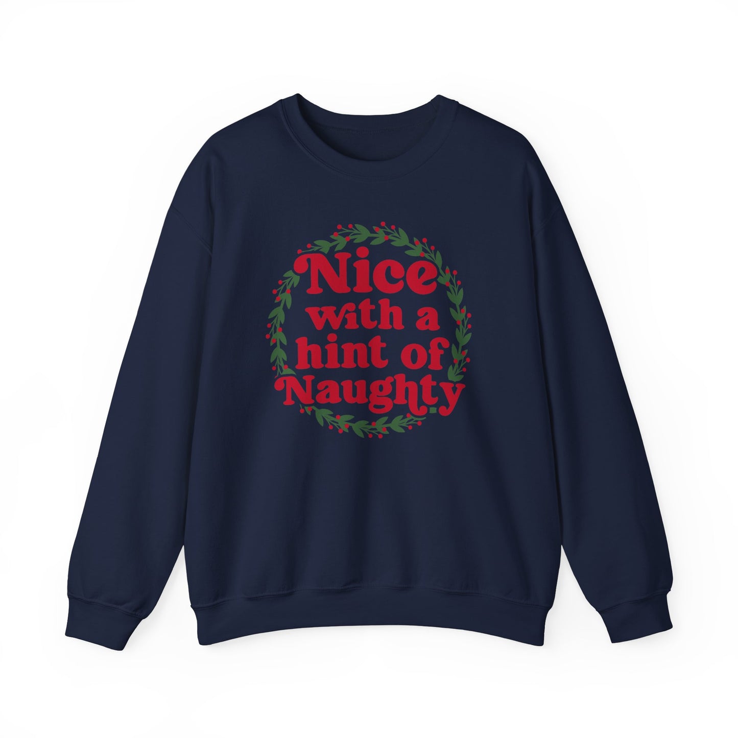 Nice With a Hint of Naughty Crewneck Sweatshirt