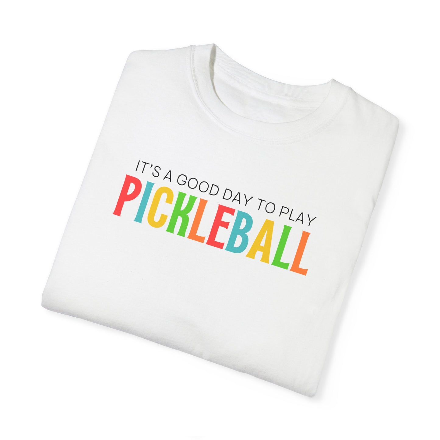 It's A Good Day to Play Pickleball T-Shirt