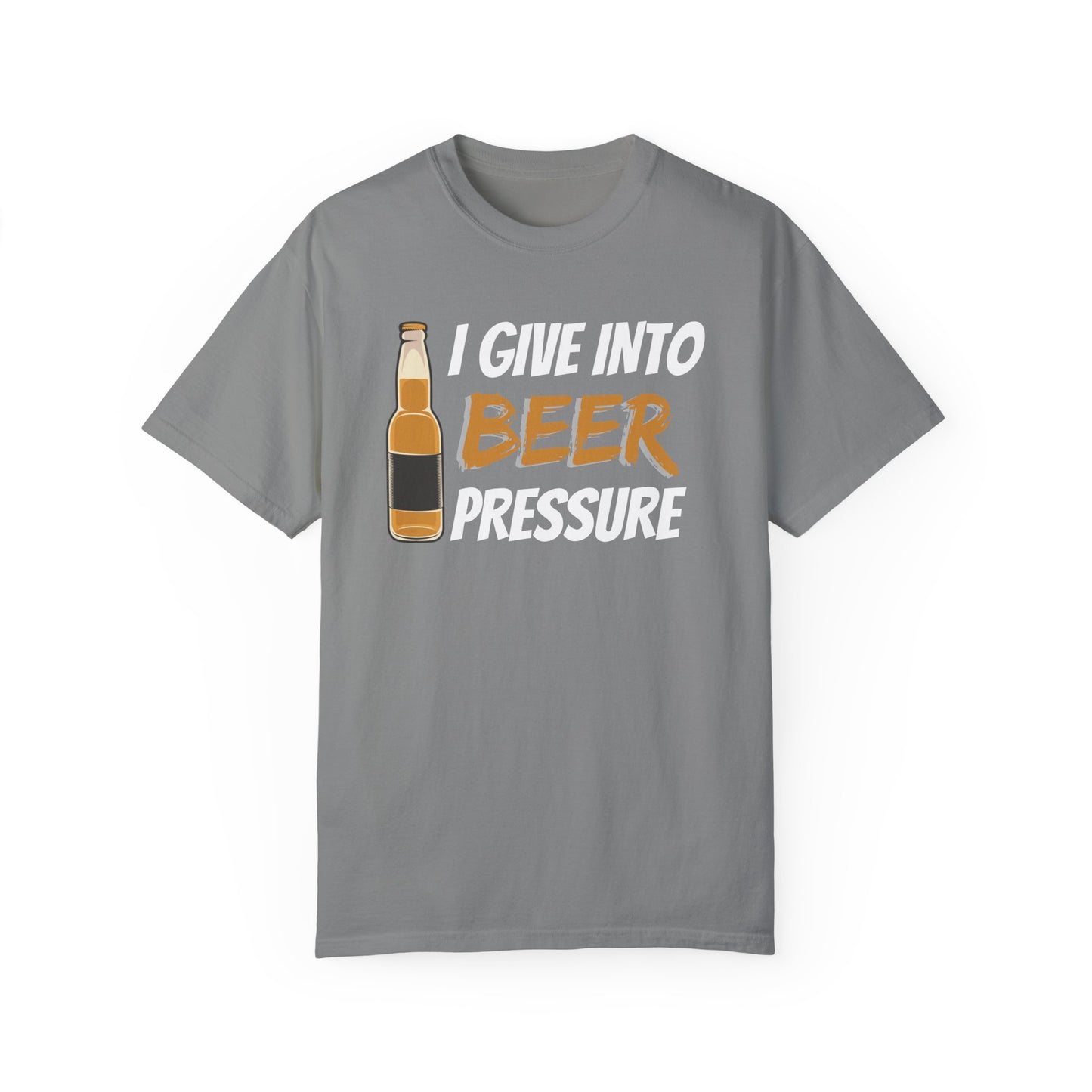 I Give Into Beer Pressure T-Shirt