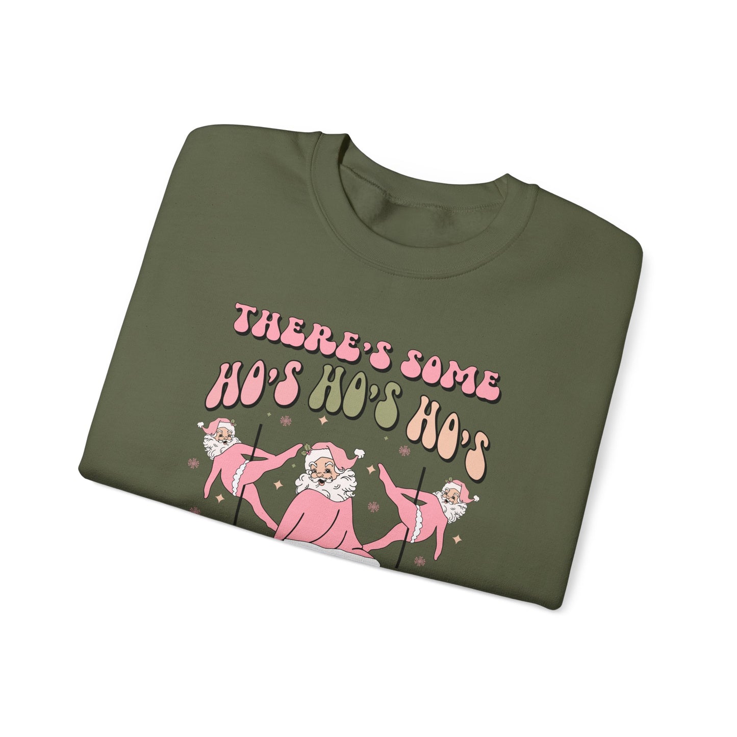 There's Some Ho's Ho's Ho's In This House Crewneck Sweatshirt