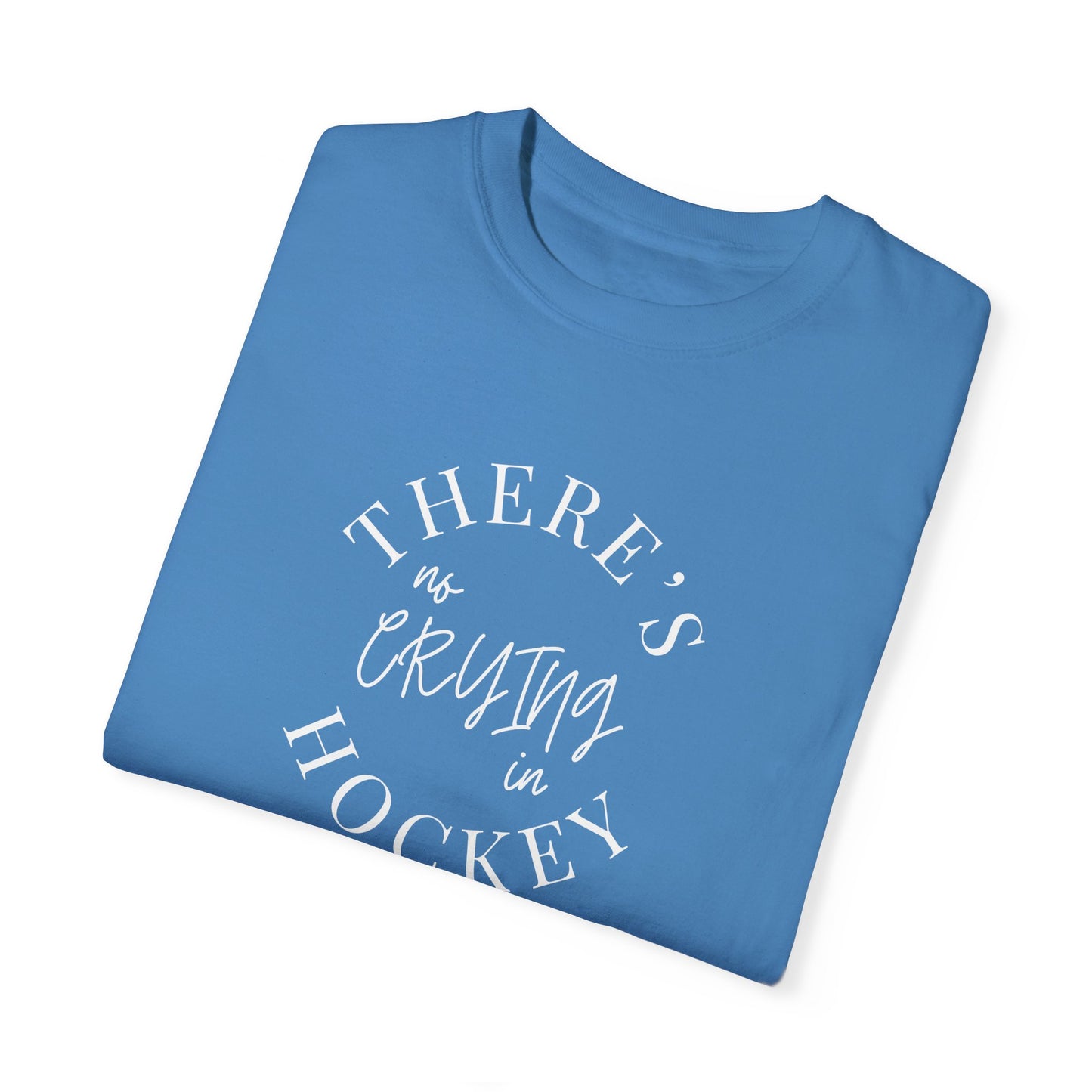 There's No Crying in Hockey T-Shirt