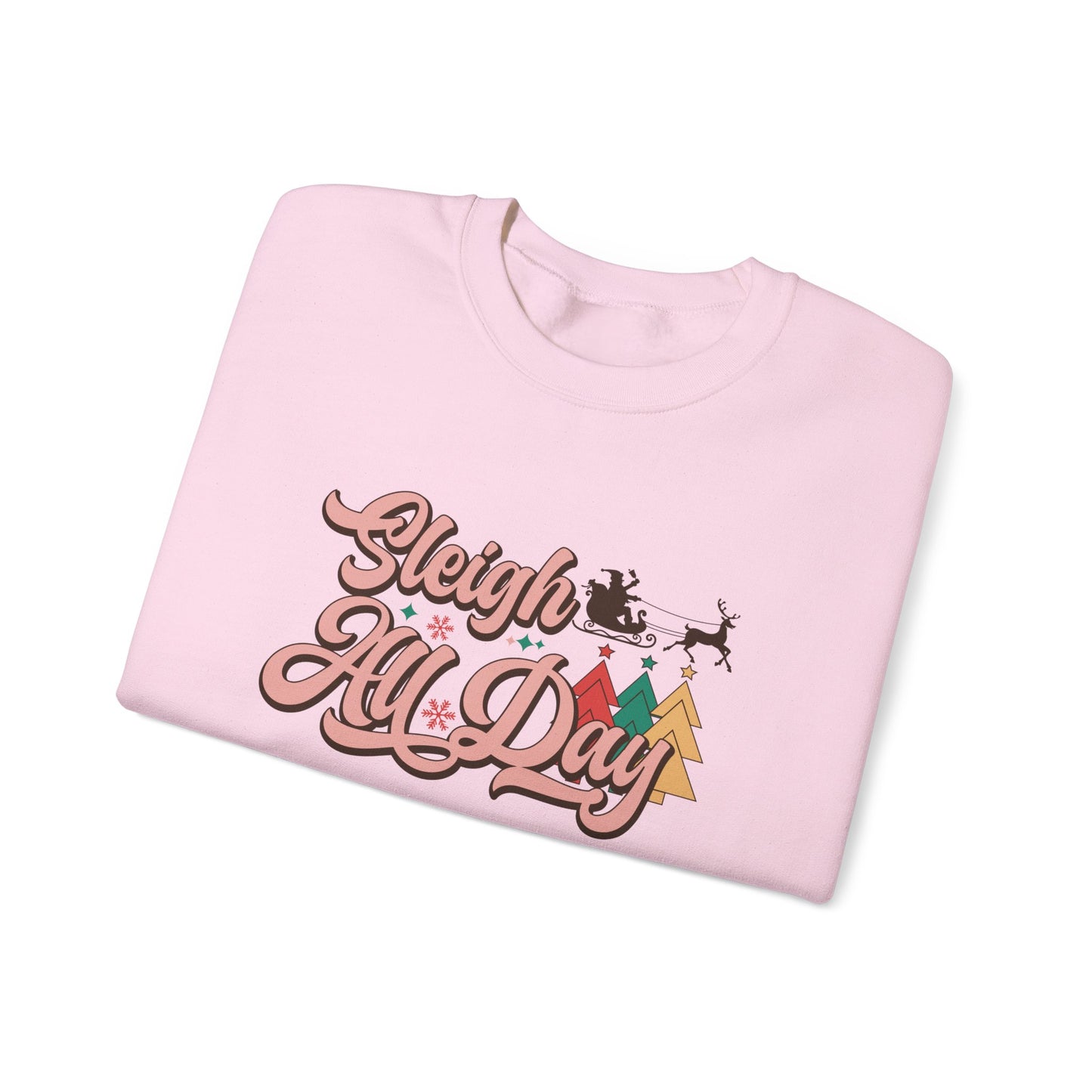 Sleigh All Day Crewneck Sweatshirt