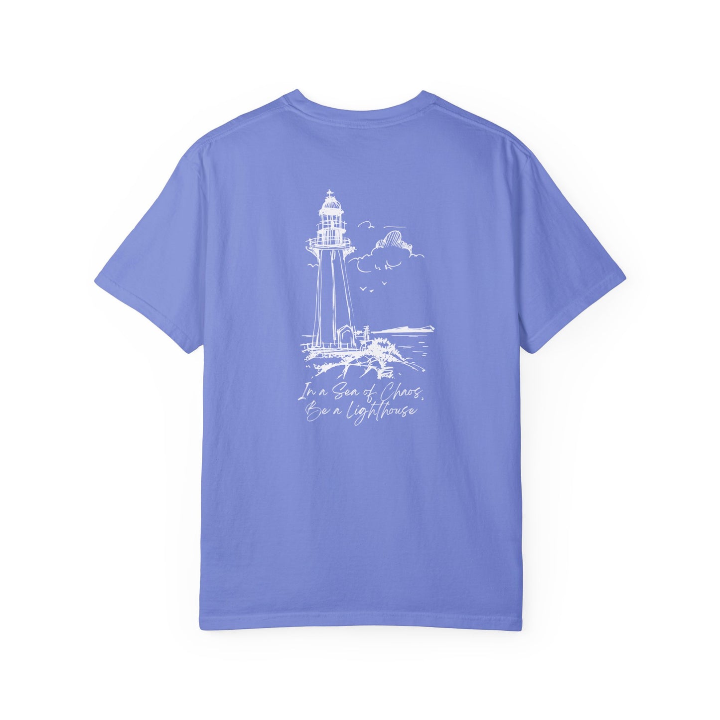 In a Sea of Chaos, Be a Lighthouse T-Shirt