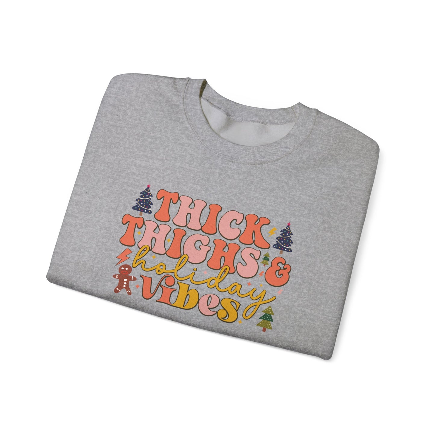 Thick Thighs & Holiday Vibes Crewneck Sweatshirt