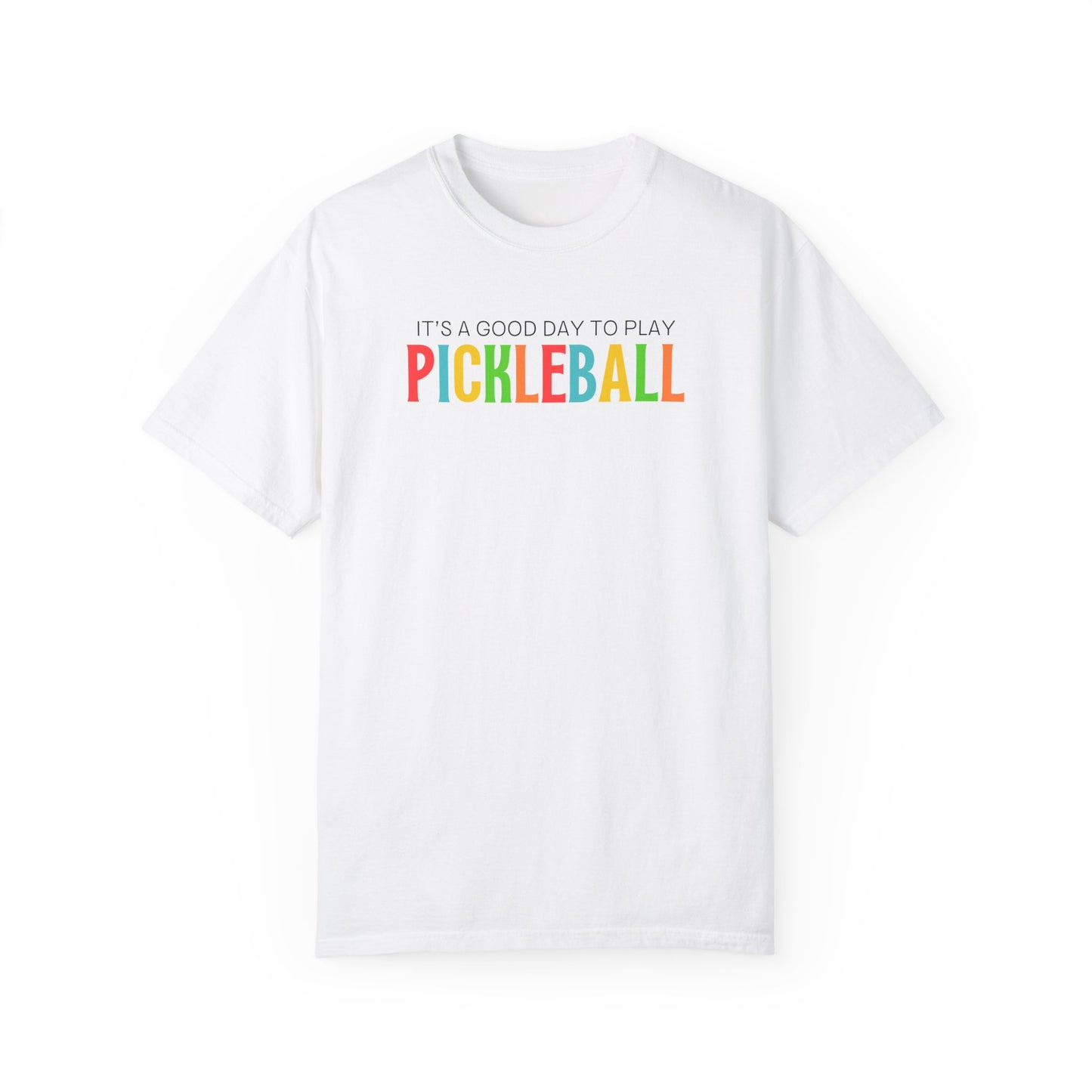 It's A Good Day to Play Pickleball T-Shirt