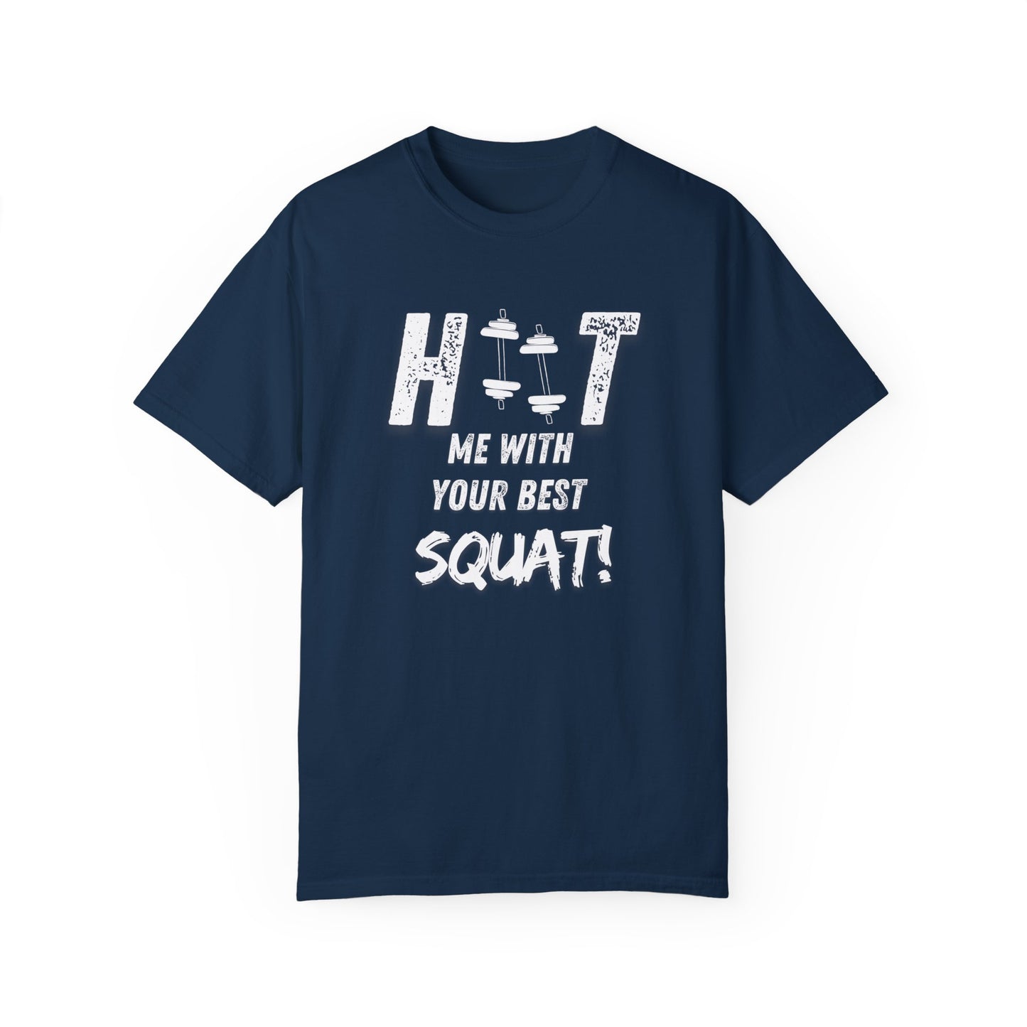 HITT Me With Your Best Squat T-Shirt