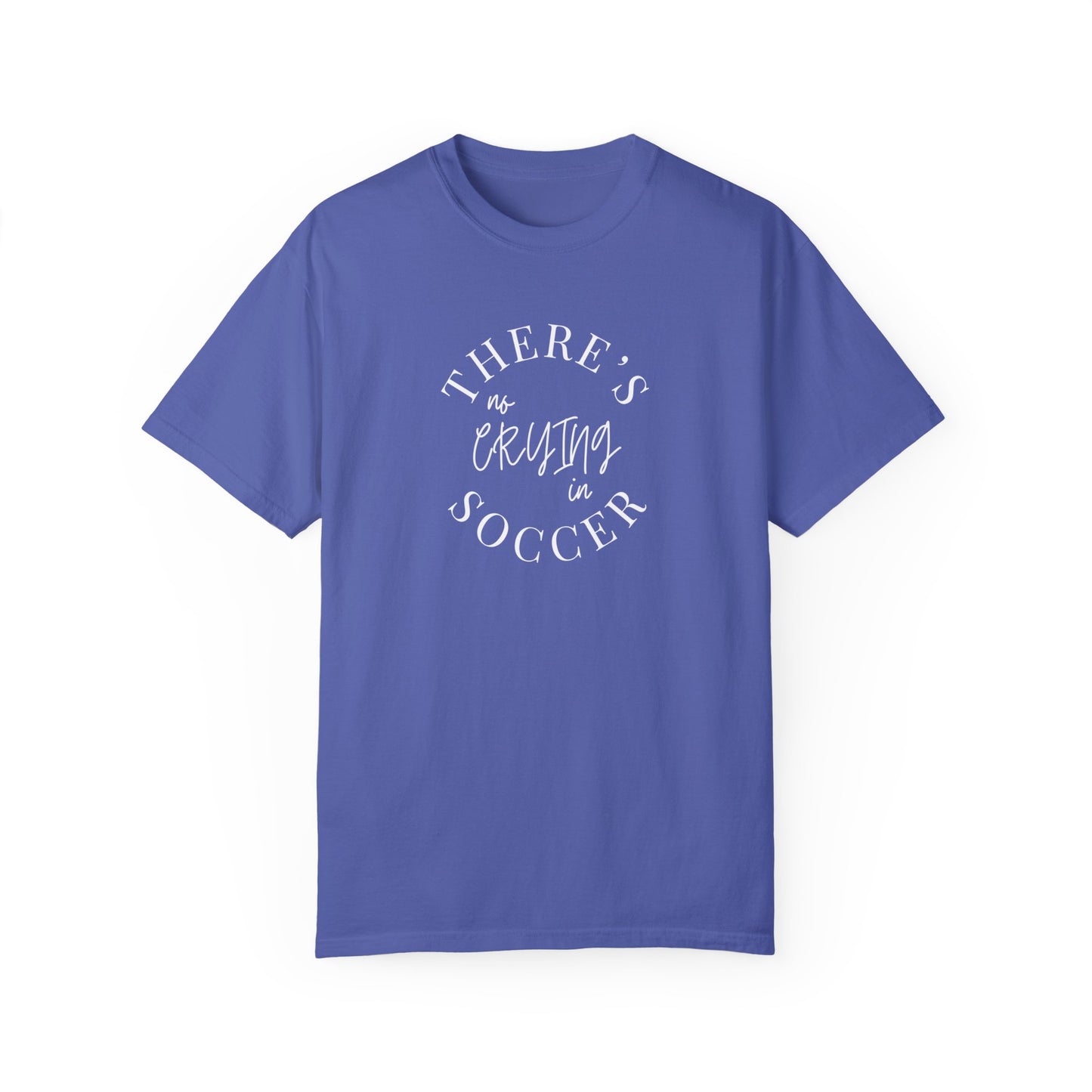 No Crying in Soccer T-Shirt