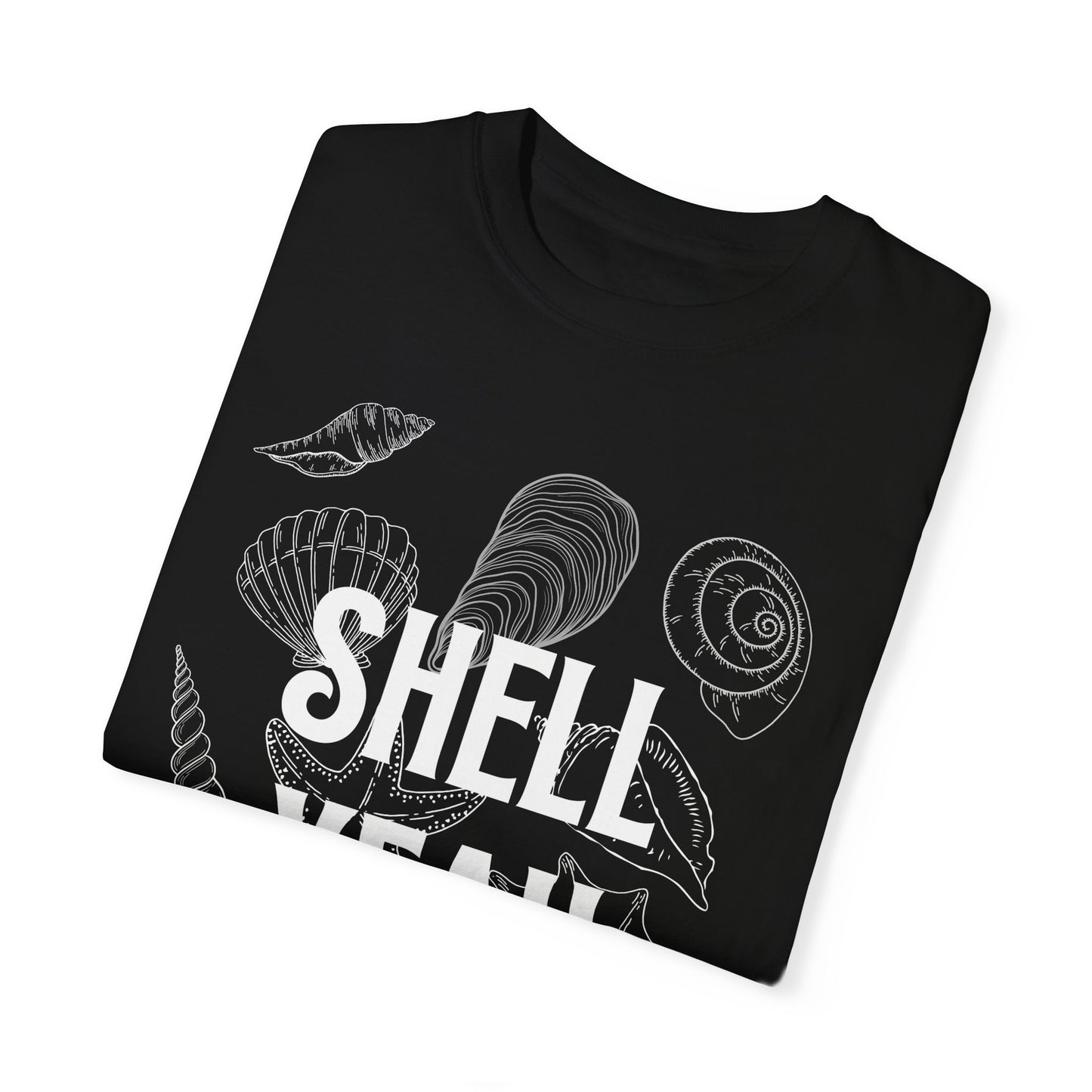 SHELL YEAH T-Shirt