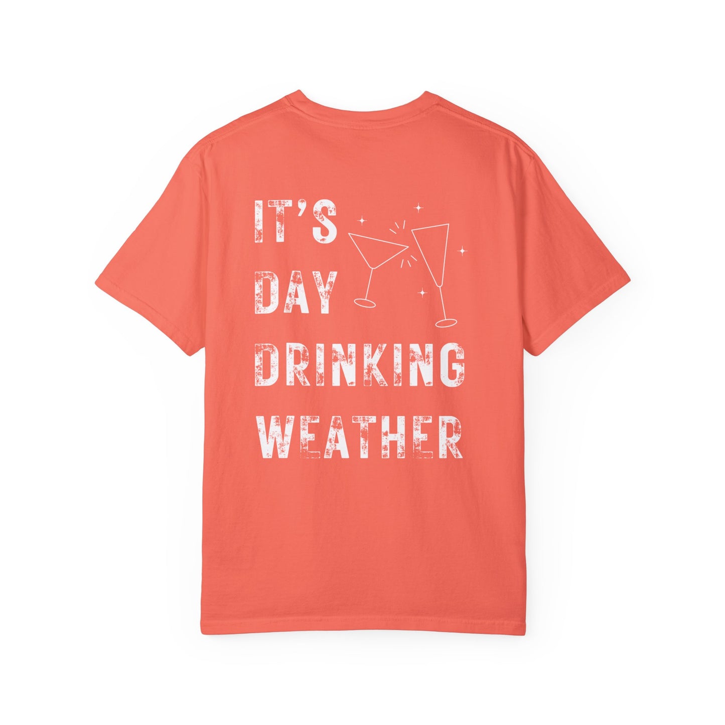 It's Day Drinking Weather T-Shirt