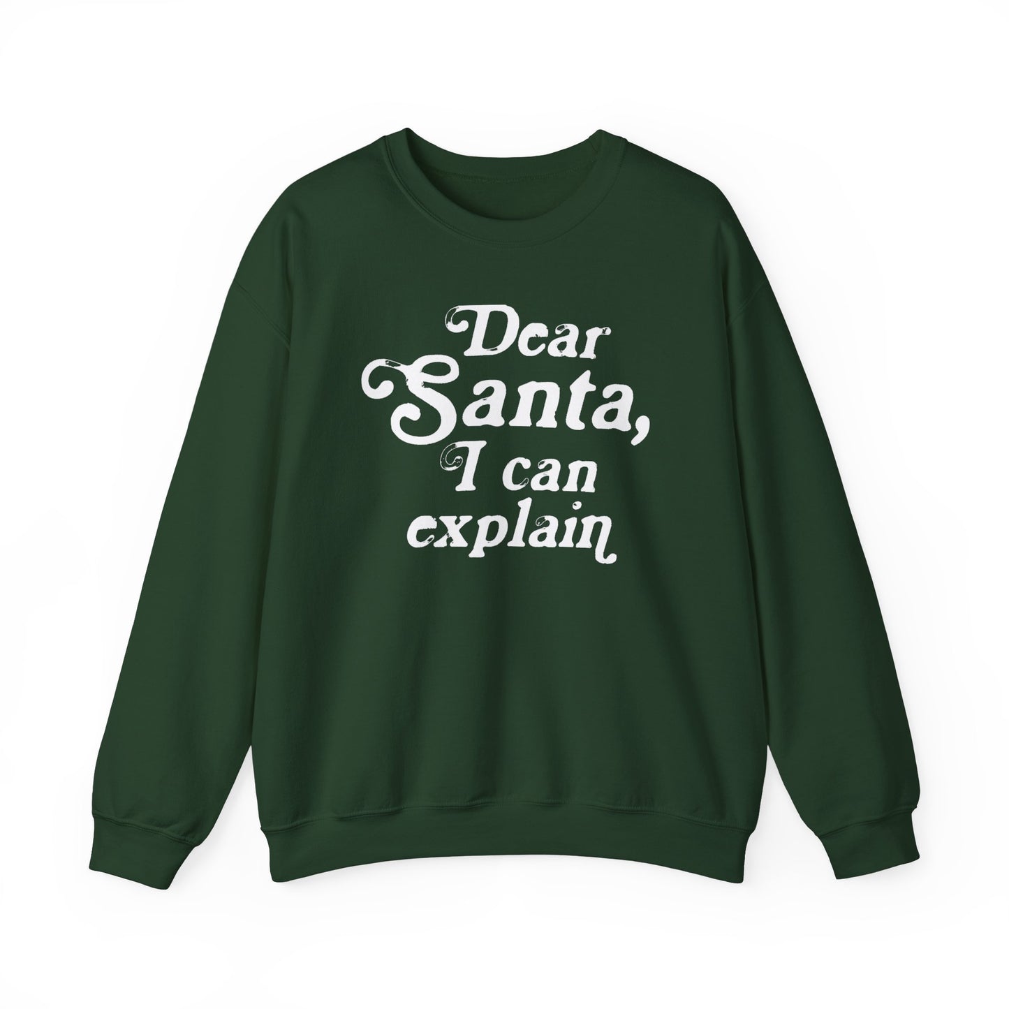 Dear Santa, I can Explain Crewneck Sweatshirt